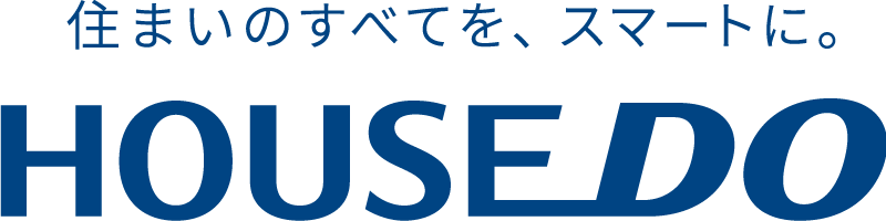 住まいのすべてを、スマートに。HOUSE DO